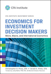 Economics for Investment Decision Makers - Micro, Macro, and International Economics