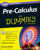 Pre-Calculus For Dummies - 1,001 Practice Problems