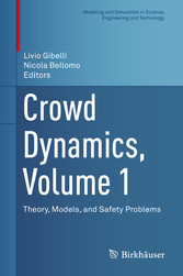 Crowd Dynamics, Volume 1 - Theory, Models, and Safety Problems