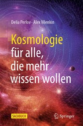 Kosmologie für alle, die mehr wissen wollen