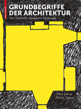 Grundbegriffe der Architektur - Das Vokabular räumlicher Situationen Grundbegriffe der Architektur - Das Vokabular räumlicher Situationen