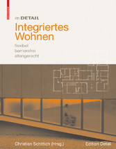 Integriertes Wohnen - flexibel, barrierefrei, altengerecht