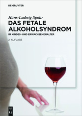 Das Fetale Alkoholsyndrom - Im Kindes- und Erwachsenenalter