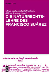 Die Naturrechtslehre des Francisco Suárez - Das Naturrechtsdenken des Francisco Suárez