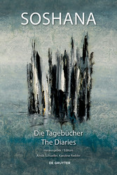Die Tagebücher / The Diaries - Ich bin eine Weltensammlerin. Die Tagebücher der Künstlerin Soshana / I am a Collector of Worlds. The Diaries of the Artist Soshana Die Tagebücher / The Diaries - Ich bin eine Weltensammlerin. Die Tagebücher der Künstlerin Soshana / I am a Collector of Worlds. The Diaries of the Artist Soshana