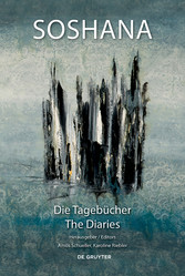 Die Tagebücher / The Diaries - Ich bin eine Weltensammlerin. Die Tagebücher der Künstlerin Soshana / I am a Collector of Worlds. The Diaries of the Artist Soshana