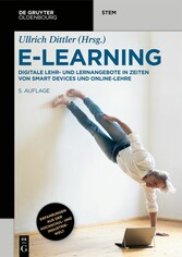 E-Learning - Digitale Lehr- und Lernangebote in Zeiten von Smart Devices und Online-Lehre