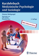 Kurzlehrbuch Medizinische Psychologie und Soziologie - Mit Faktentrainer