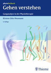 Gehen verstehen - Ganganalyse in der Physiotherapie