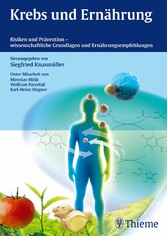 Krebs und Ernährung - Risiken und Prävention - wissenschaftliche Grundlagen und Ernährungsempfehlungen