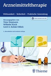 Arzneimitteltherapie - Wirksamkeit - Sicherheit - Praktische Anwendung