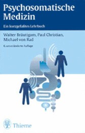 Psychosomatische Medizin - Ein kurzgefaßtes Lehrbuch Psychosomatische Medizin - Ein kurzgefaßtes Lehrbuch