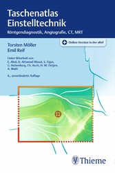 Taschenatlas Einstelltechnik - Röntgendiagnostik, Angiographie, CT, MRT