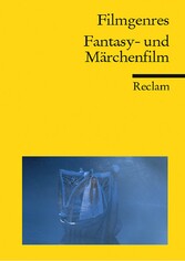 Filmgenres: Fantasy- und Märchenfilm