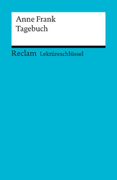 Lektüreschlüssel. Anne Frank: Tagebuch - Reclam Lektüreschlüssel