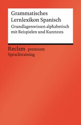 Grammatisches Lernlexikon Spanisch. Grundlagenwissen alphabetisch mit Beispielen und Kurztests - Varela Navarro, Montserrat - Nachschlagewerk mit Übungen - 14104