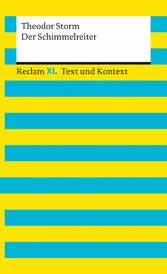 Der Schimmelreiter - Reclam XL - Text und Kontext