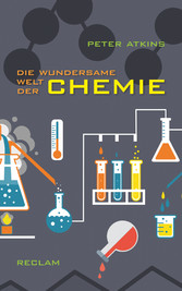 Die wundersame Welt der Chemie - Reclam Taschenbuch