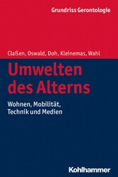 Umwelten des Alterns - Wohnen, Mobilität, Technik und Medien