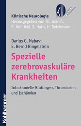 Spezielle zerebrovaskuläre Krankheiten - Intrakranielle Blutungen, Thrombosen und Ischämien Spezielle zerebrovaskuläre Krankheiten - Intrakranielle Blutungen, Thrombosen und Ischämien
