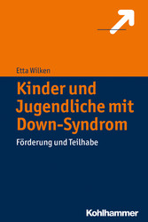 Kinder und Jugendliche mit Down-Syndrom - Förderung und Teilhabe Kinder und Jugendliche mit Down-Syndrom - Förderung und Teilhabe
