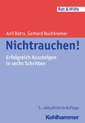 Nichtrauchen! - Erfolgreich aussteigen in sechs Schritten