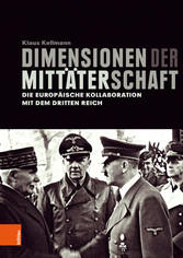 Dimensionen der Mittäterschaft - Die europäische Kollaboration mit dem Dritten Reich