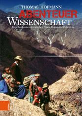 Abenteuer Wissenschaft - Forschungsreisende zwischen Alpen, Orient und Polarmeer