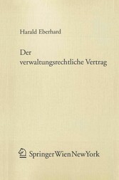 Der verwaltungsrechtliche Vertrag Der verwaltungsrechtliche Vertrag