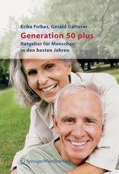 Generation 50 plus - Ratgeber für Menschen in den besten Jahren
