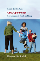 Oma, Opa und ich - Bewegungsspaß für Alt und Jung