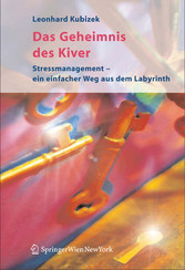 Das Geheimnis des Kiver - Ein einfacher Weg zu mehr Lebensqualität und Zufriedenheit