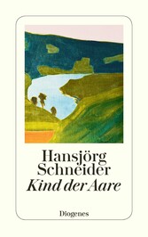 Kind der Aare - Autobiographie