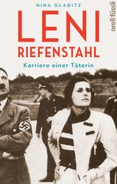 Leni Riefenstahl - Karriere einer Täterin