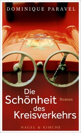 Die Schönheit des Kreisverkehrs - Roman