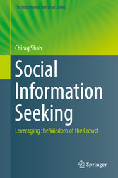 Social Information Seeking - Leveraging the Wisdom of the Crowd