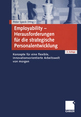 Employability - Herausforderungen für die strategische Personalentwicklung - Konzepte für eine flexible, innovationsorientierte Arbeitswelt von morgen