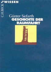 Geschichte der Raumfahrt Geschichte der Raumfahrt
