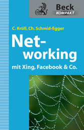 Networking mit Xing, Facebook & Co. (Beck Kompakt)