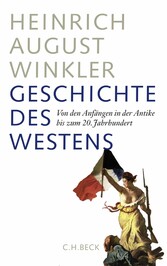 Geschichte des Westens - Von den Anfängen in der Antike bis zum 20. Jahrhundert Geschichte des Westens - Von den Anfängen in der Antike bis zum 20. Jahrhundert