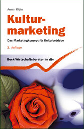 Kulturmarketing - Das Marketingkonzept für Kulturbetriebe