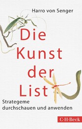 Die Kunst der List - Strategeme durchschauen und anwenden Die Kunst der List - Strategeme durchschauen und anwenden