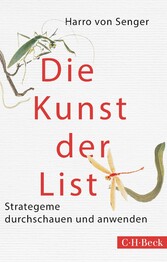 Die Kunst der List - Strategeme durchschauen und anwenden