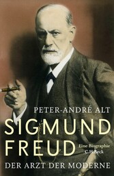 Sigmund Freud - Der Arzt der Moderne