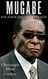 Mugabe - Ein afrikanischer Tyrann