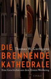 Die brennende Kathedrale - Eine Geschichte aus dem Ersten Weltkrieg