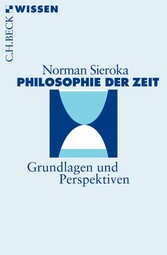 Philosophie der Zeit - Grundlagen und Perspektiven