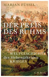 Der Preis des Ruhms - Eine Weltgeschichte des Siebenjährigen Krieges