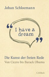 'I have a dream' - Die Kunst der freien Rede 'I have a dream' - Die Kunst der freien Rede