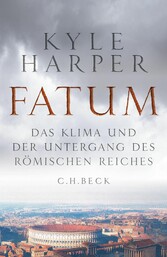 Fatum - Das Klima und der Untergang des Römischen Reiches